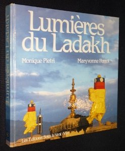 Lights of Ladakh. Photographs ant captions by Monique Pietri Books