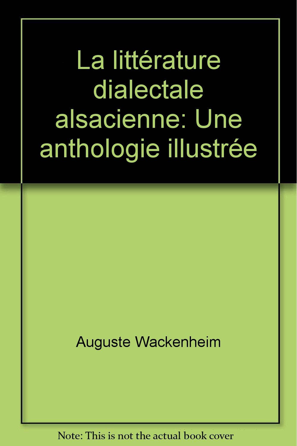 La Litterature Dialectale Alsacienne. Tome 3, La Periode Allemande 1870-1918 Books