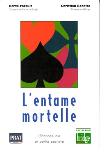 L'entame mortelle : Grandes lois et petits secrets book