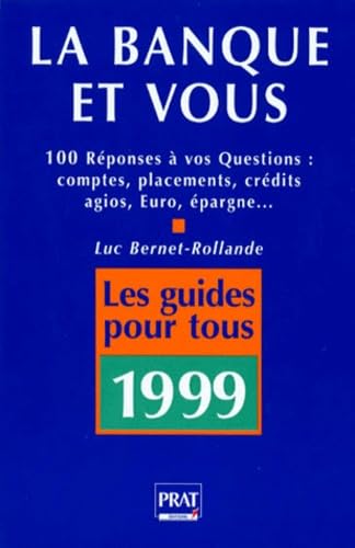 La Banque Et Vous. 100 Reponses A Vos Questions, 1ere Edition 1999 book
