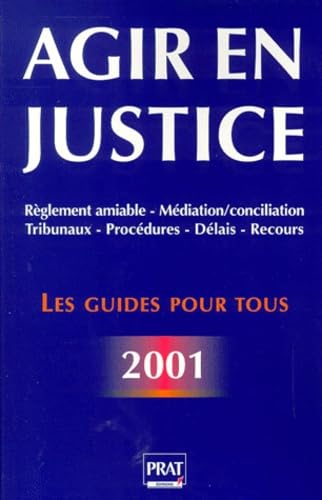 Agir En Justice Et Regler Vos Litiges A L'Amiable. Edition 2001 Books