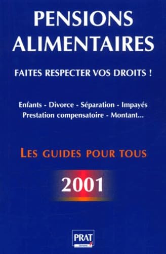 Pensions alimentaires 2001 : comment faire respecter ses droits ? book