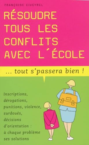 Résoudre tous les conflits avec l'école book