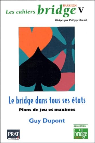 Les Cahiers passion bridge V : Le Bridge dans tous ses états book