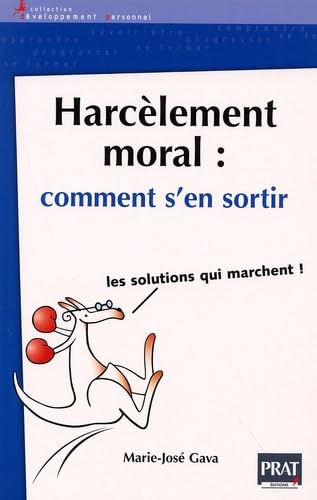 Harcèlement moral, comment s'en sortir : Les solutions qui marchent ! book