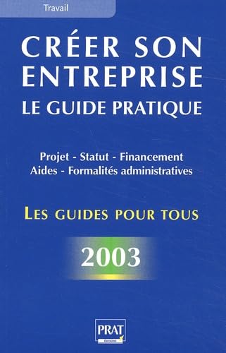 Créer son entreprise : le guide pratique 2003 book