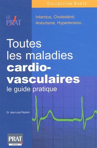 Toutes les maladies cardio-vasculaires.: Le guide pratique Books