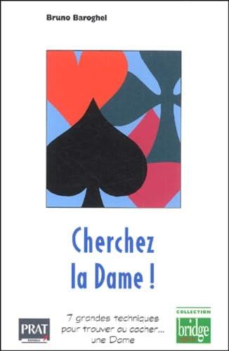 Cherchez La Dame ! Les Sept Grandes Techniques Pour Trouver Ou Cacher Une Dame Books