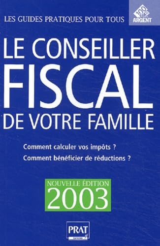 Le Conseiller Fiscal De Votre Famille. Edition 2003 Books