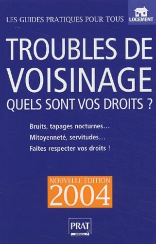 Troubles de voisinage : Quels sont vos droit ? 2004 book