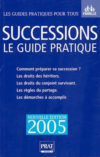 Successions 2005: Le guide pratique book