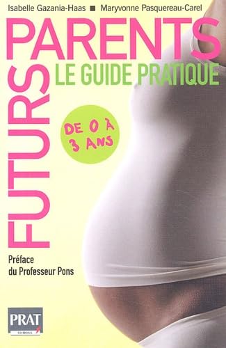 Futurs parents, le guide pratique book