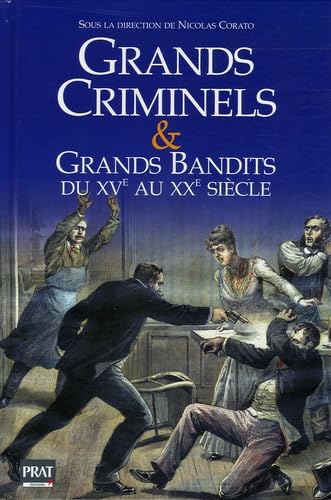 Grands criminels et Grands bandits du XVe au XXe siècle book