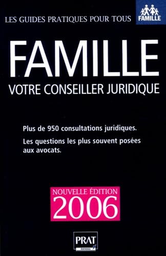 Famille : votre conseiller juridique: Plus de 950 consultations juridiques et pratiques book