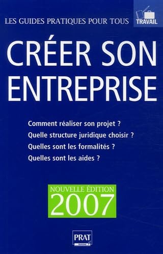 Créer son entreprise: Le guide pratique, Edition 2007 book
