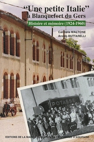 Une Petite Italie à Blanquefort du Gers : histoire et mémoire (1924-1960) book