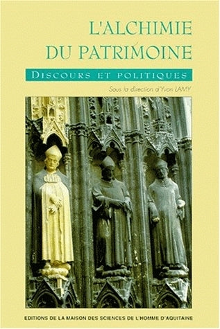 L'alchimie du patrimoine, discours et politiques Books