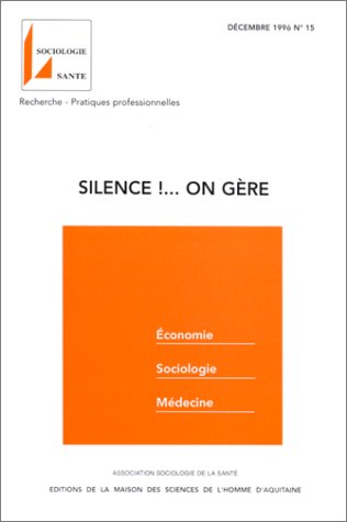 Sociologie santé, n° 15. Silence ! On gère book