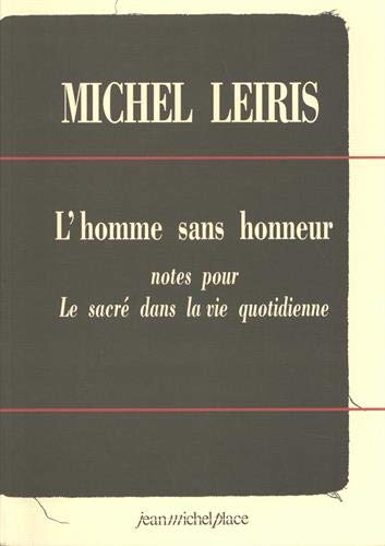 L'homme sans honneur : notes pour le sacré dans la vie quotidienne Books