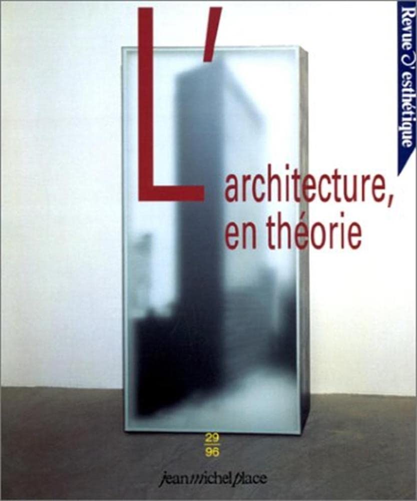 REVUE D'ESTHETIQUE NUMERO 29 : L'ARCHITECTURE EN THEORIE Books