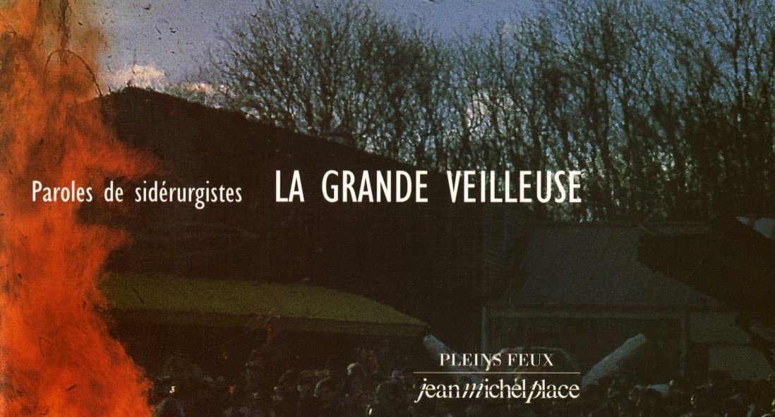La Grande Veilleuse. Paroles de sidérurgistes book