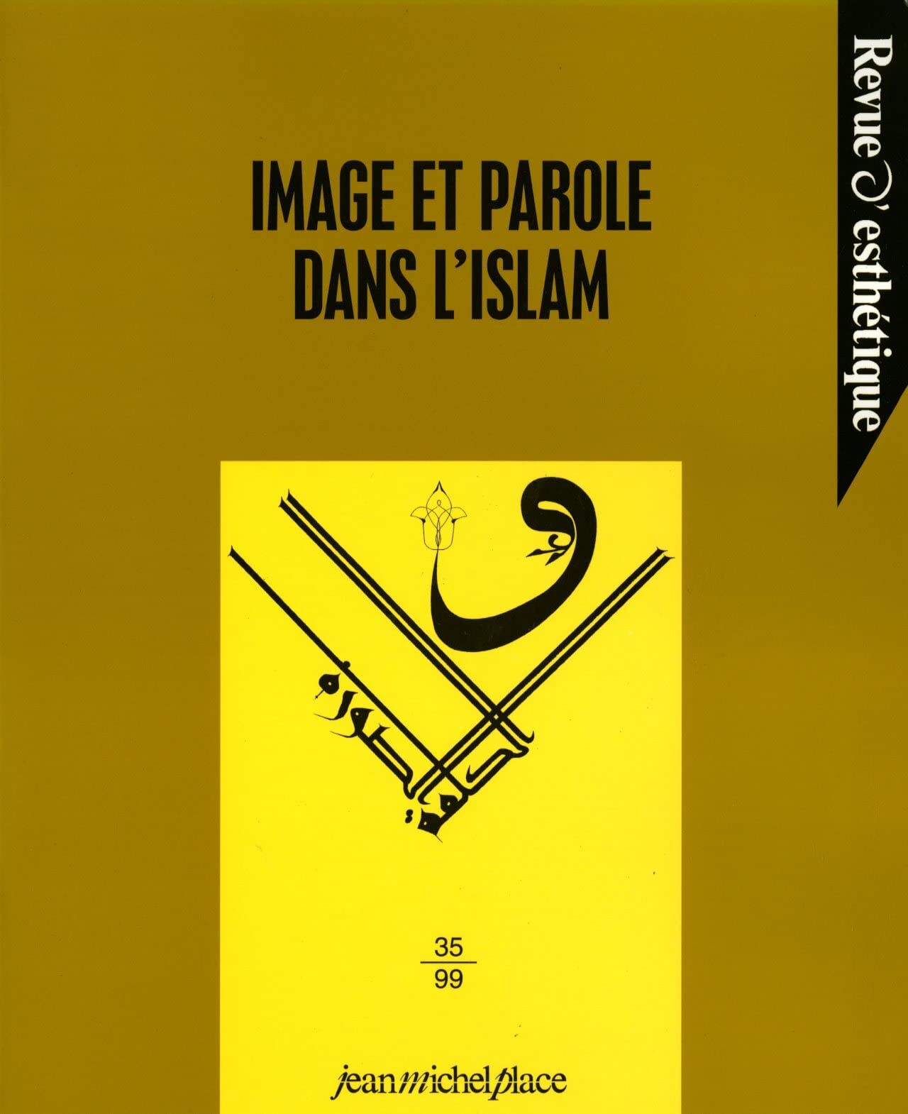 Revue d'esthetique n° 35 : image et parole dans l'islam book