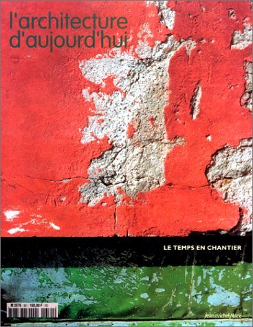 L'architecture d'aujourd'hui nø331 nov-dec 2000 : le temps en chantier (Architecture Aujour.) Books