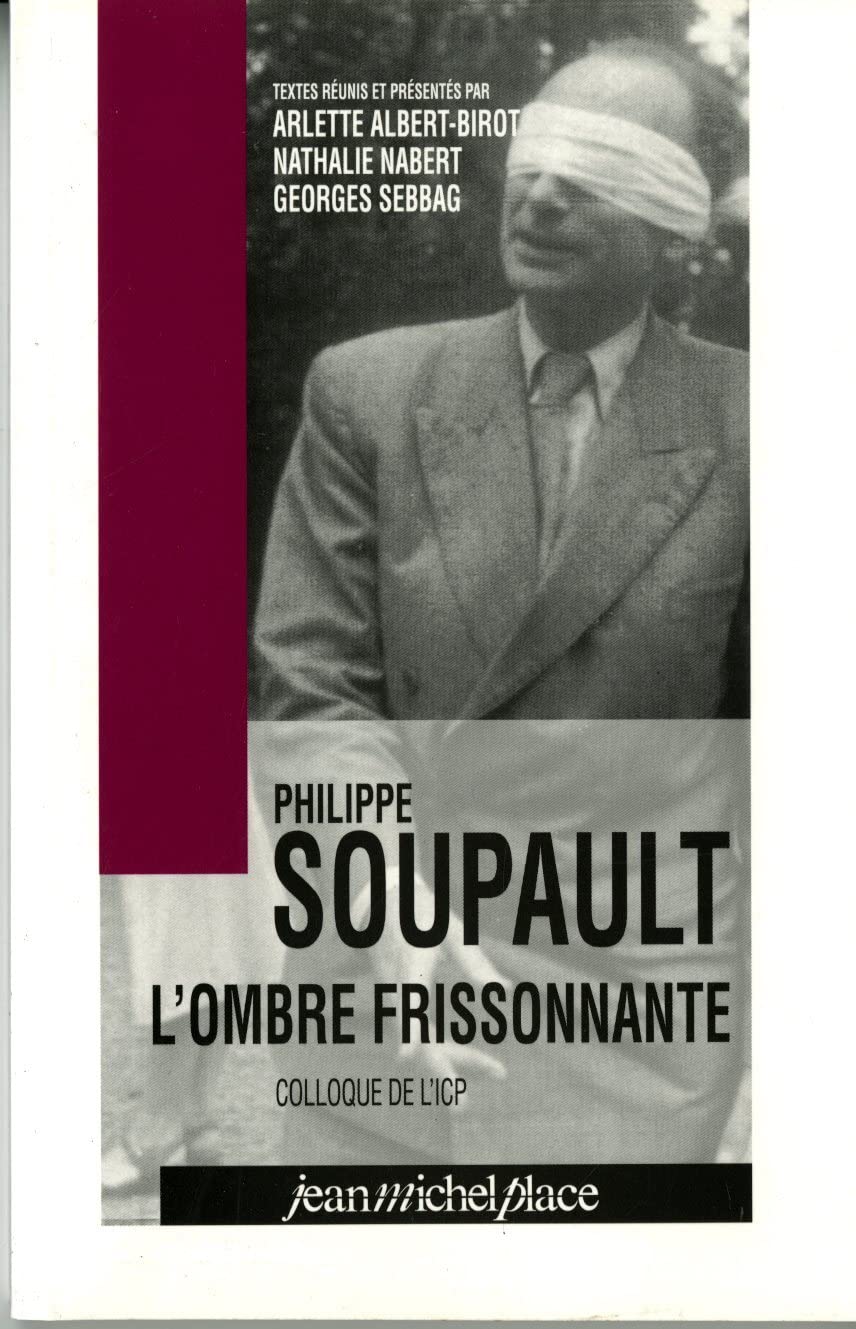 Philippe Soupault : l'ombre frissonnante book