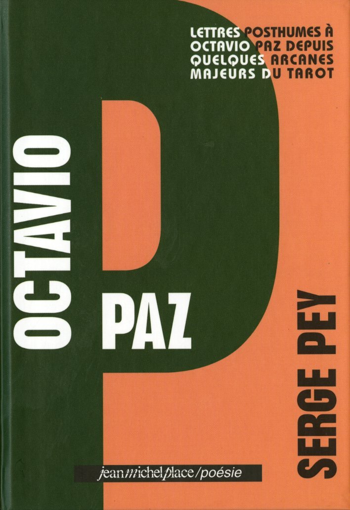 Octavio Paz: Lettres posthumes à Octavio Paz depuis quelques arcanes majeurs du tarot Books
