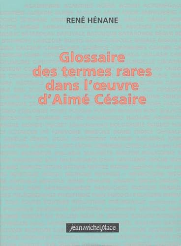 Glossaire des termes rares dans l'oeuvre d'Aimé Césaire Poetry
