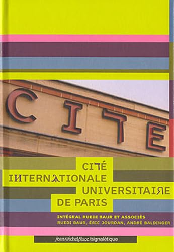 CITE INTERNATIONALE UNIVERSITAIRE DE PARIS: Intégral Ruedi Baur et associés Books