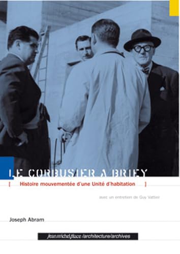 Le Corbusier à Briey: Histoire mouvementée d'une Unité d'habitation book