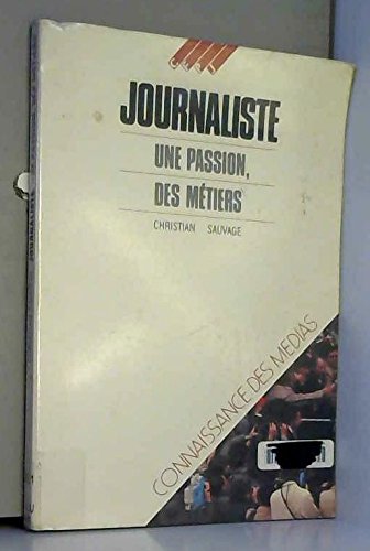 Journaliste, une passion, des métiers book