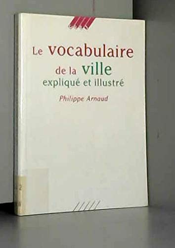 Vocabulaire de la ville explique et illustre (Le) book