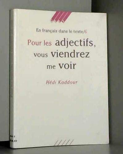 Pour les adjectifs, vous viendrez me voir book