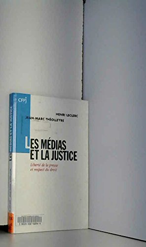 Les médias et la justice : liberté de la presse et respect du droit book
