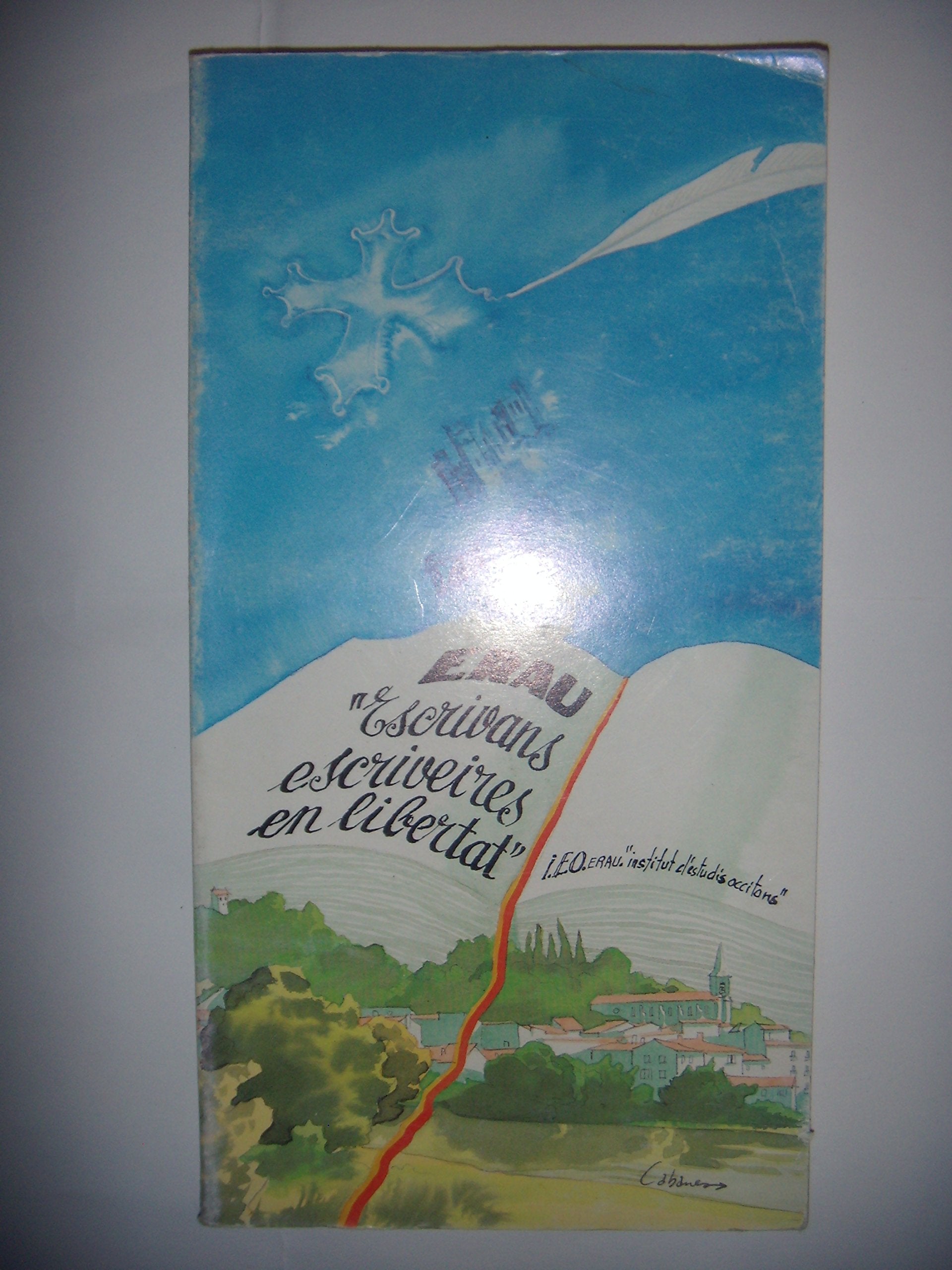 OCCITAN: ERAU: Escrivans e escriveires en libertat, 1992, BE book