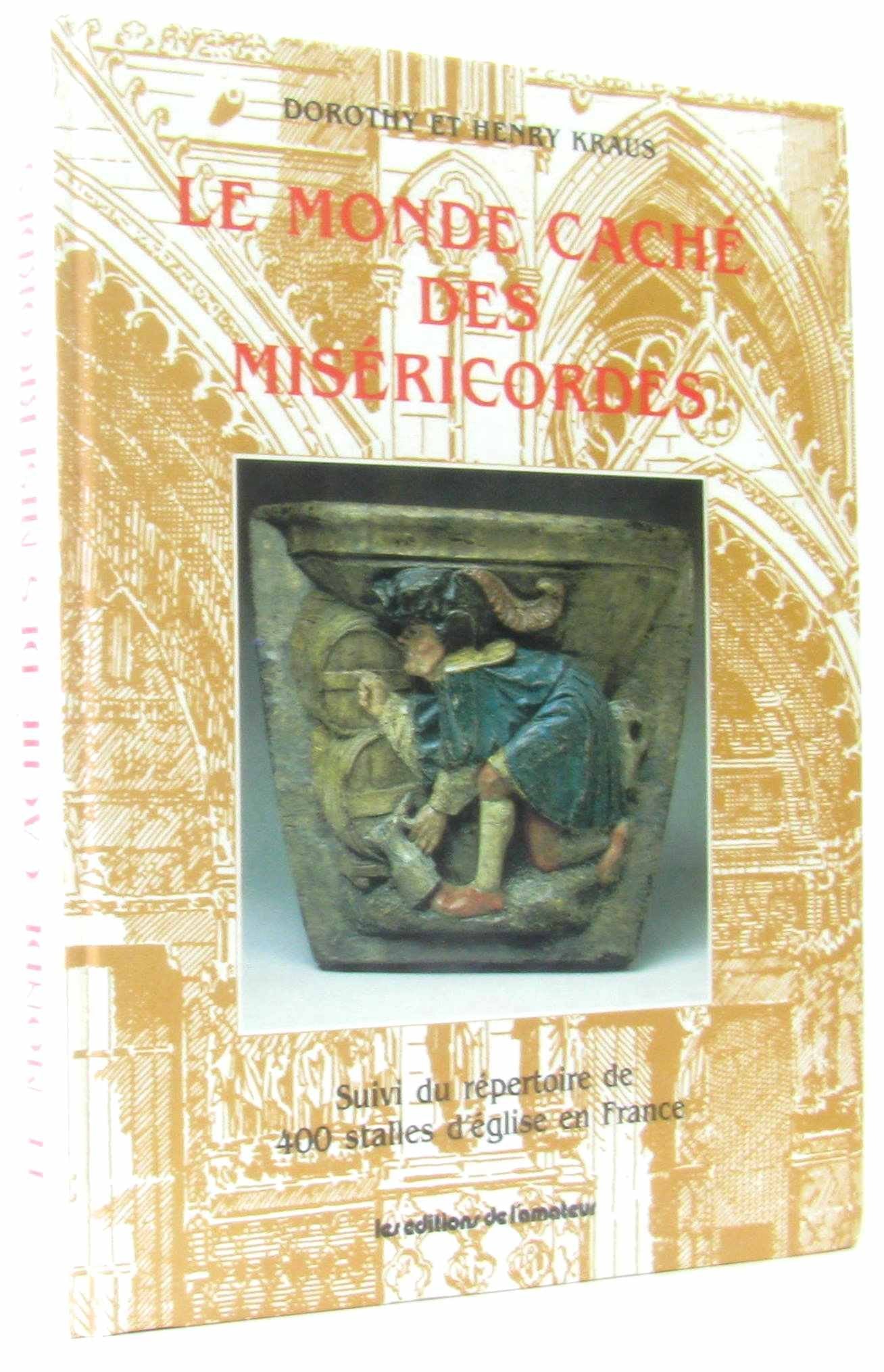 Le Monde caché des miséricordes : répertoire des stalles d'église en France Books