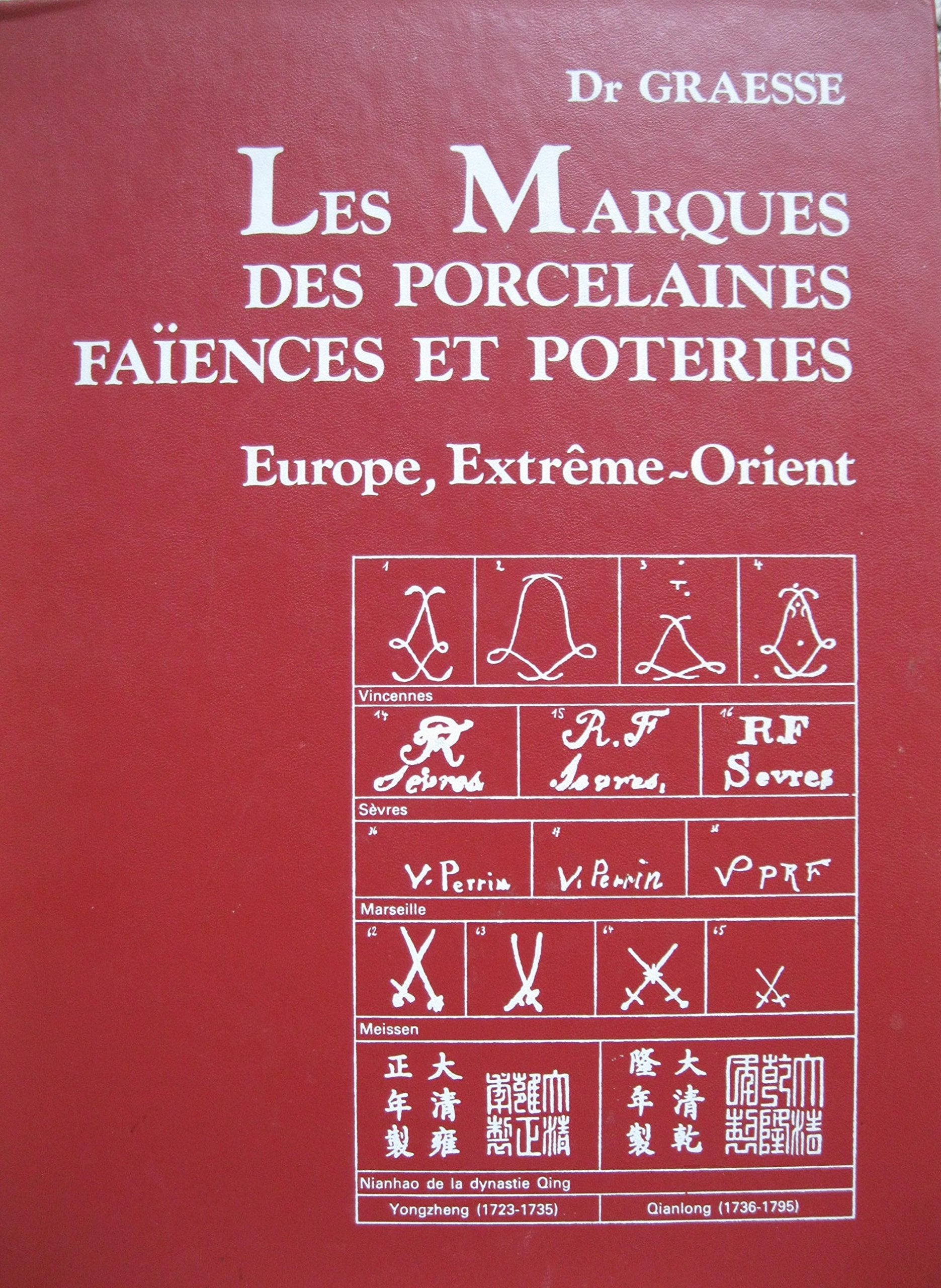 Les Marques des porcelaines, faïences et poteries : Europe, Extrême-Orient book
