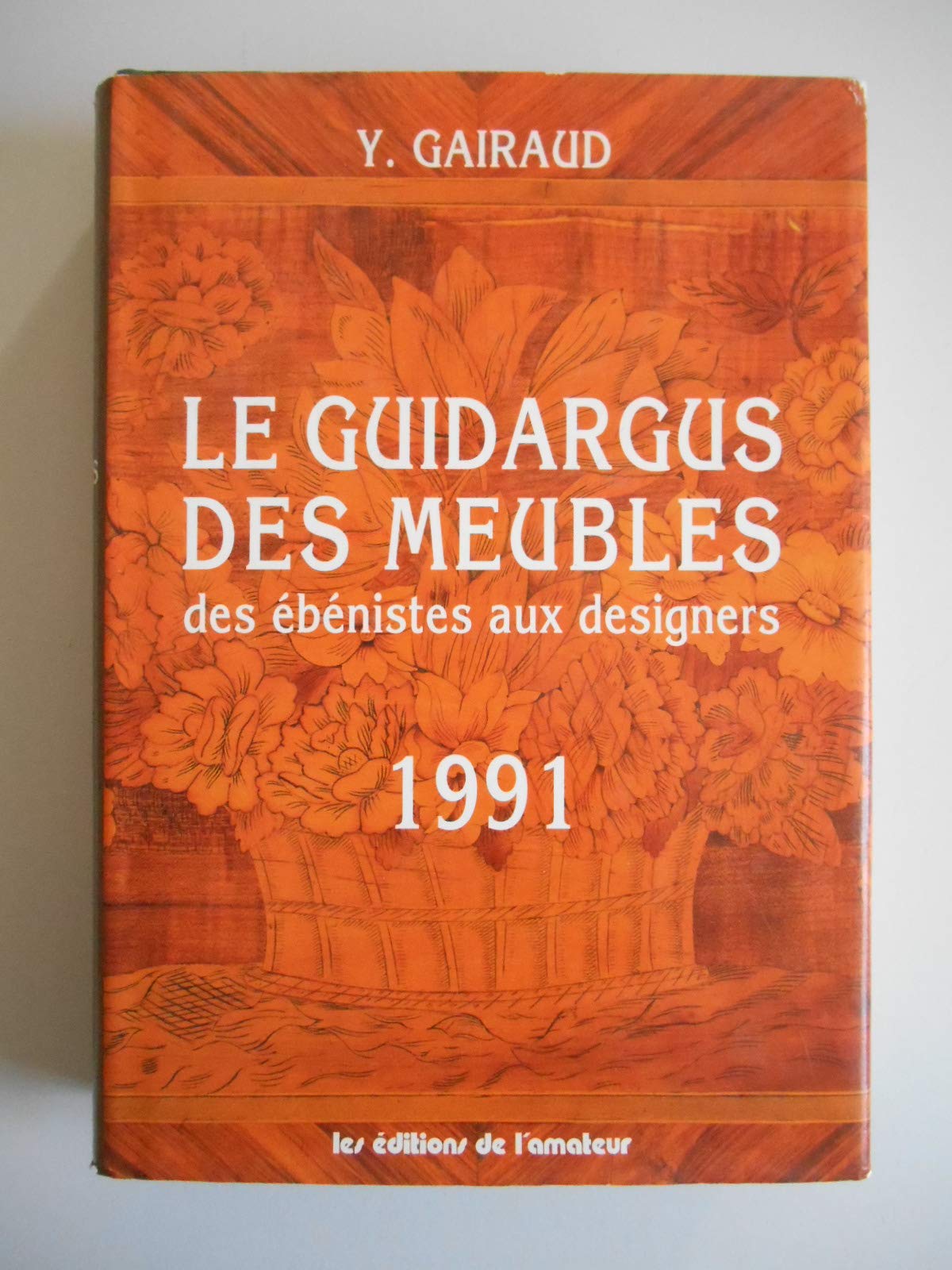 Le guidargus des meubles : Des ébénistes aux designers book
