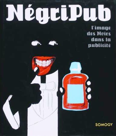 Négripub : l'image des Noirs dans la publicité book