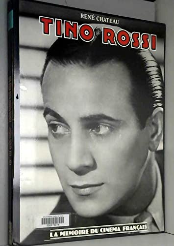 Tino Rossi : le tenor à la voix d'or, ses vingt années de cinéma (1933-1953) Books