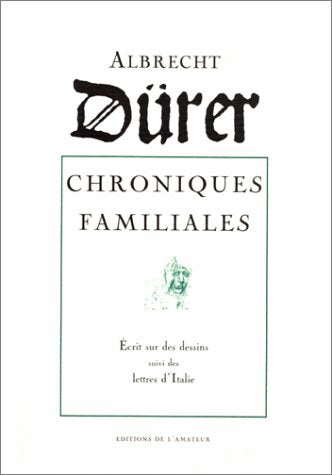 Albrecht Durer, chroniques familiales book