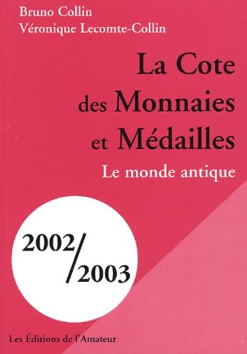 La cote des monnaies et médailles 2002-2003. Vol. 1. Le monde antique book