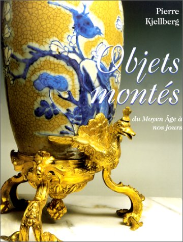 Les objets montés : du Moyen Age à nos jours book