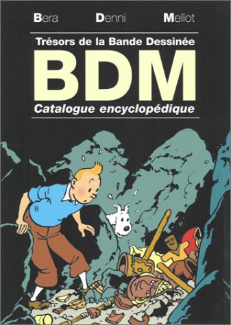Trésors de la bande dessinée : BDM 2003-2004 : dictionnaire encyclopédique book