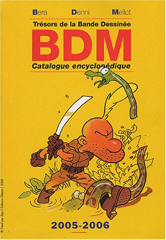 Trésors de la bande dessinée : BDM 2005-2006 : catalogue encyclopédique book