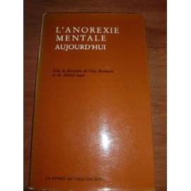 L'Anorexie mentale aujourd'hui: [colloque, Faculté de médecine de Nantes Books