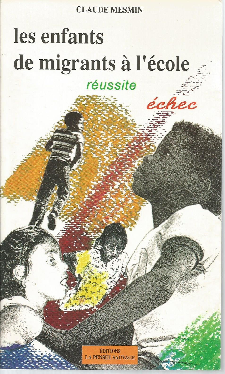 Les enfants de migrants à l'école : Réussite, échec book