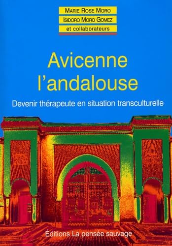 Avicenne l'andalouse devenir therapeute en situation multiculturelle book